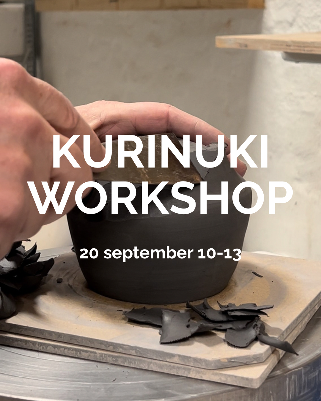 Kurinuki Workshop